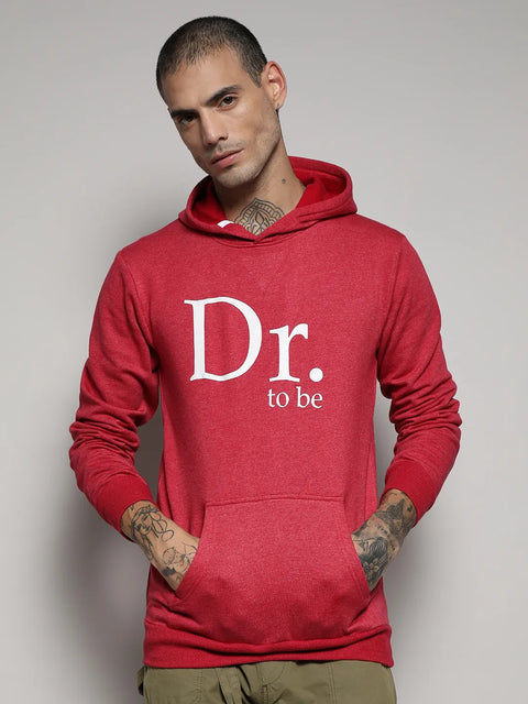 Just Be Dr. To Be Hoodie With Kangaroo Pocket